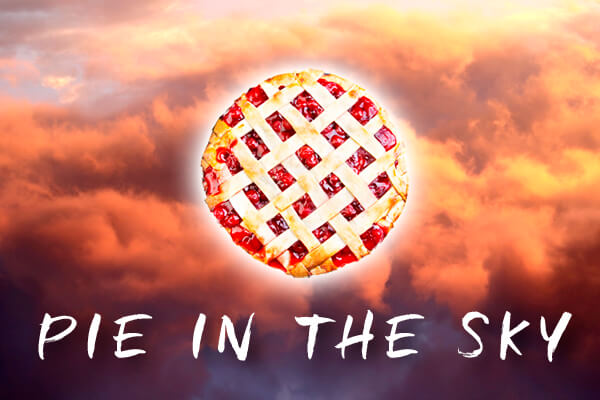 Pie in the sky